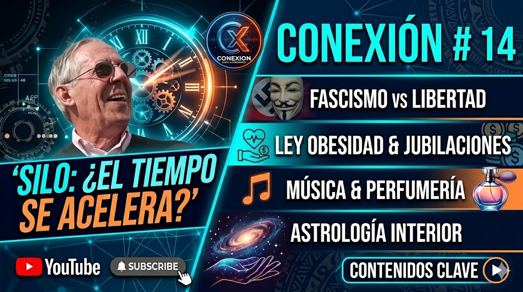CONEXION 14: SILO Tiempo y Desorden | Oficio Perfumería | Música Inspirada | Cirugía de Obesidad | Consejos Jurídicos: Jubilaciones | Astrología interior