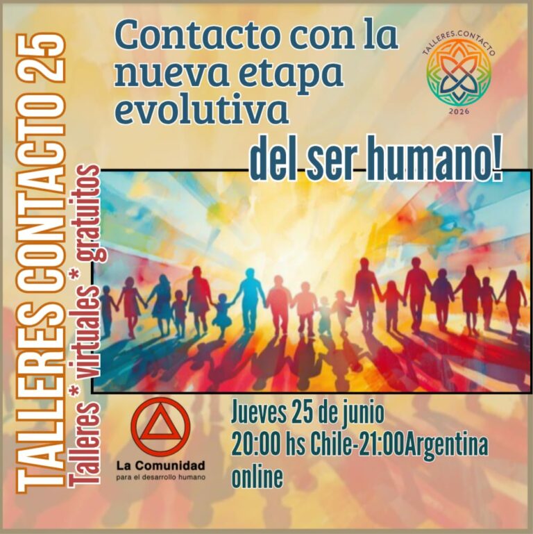 Talleres Contacto – Con la nueva etapa evolutiva del Ser Humano, 25 de junio